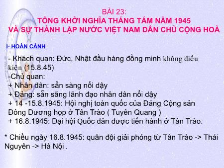 Bài giảng Lịch sử Lớp 8 - Bài 23: Tổng khởi nghĩa tháng 8 năm 1945 và sự thành lập nước Việt Nam Dân Chủ Cộng Hòa