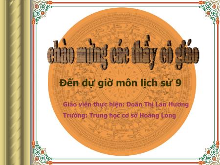 Bài giảng Lịch sử Lớp 9 - Tiết 17, Bài 15: Phong trào cách mạng Việt Nam sau chiến tranh thế giới thứ nhất (1919-1925) - Doãn Thị Lan Hương