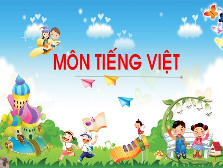 Bài giảng môn Tiếng Việt - Chủ đề 21: Mưa. Bài 2: Mặt trời và Hạt đậu