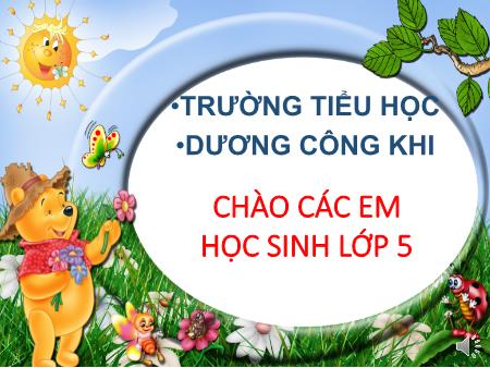 Bài giảng môn Tiếng Việt Lớp 5 - Luyện từ và câu-Mở rộng vốn từ: Công dân (Tuần 21)