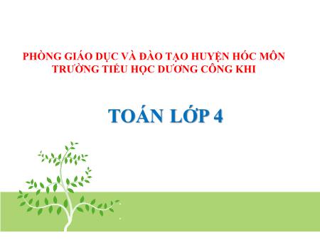 Bài giảng môn Toán Lớp 4 - Bài: Phép trừ phân số