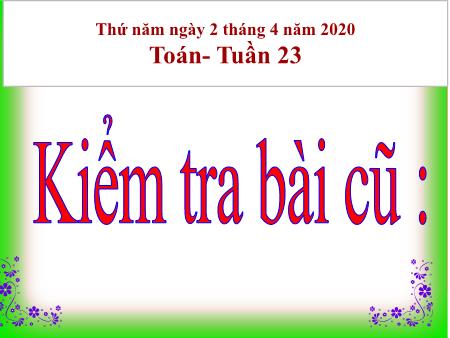 Bài giảng môn Toán (Tuần 23) - Bài: Bảng chia 3