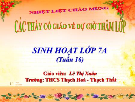 Bài giảng Sinh hoạt Lớp 7 - Lê Thị Xuân