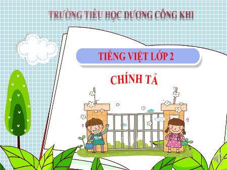 Bài giảng Tiếng Việt Lớp 2 - Bài: Chính tả