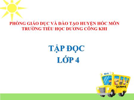 Bài giảng Tiếng Việt Lớp 4 - Tập đọc: Hoa học trò