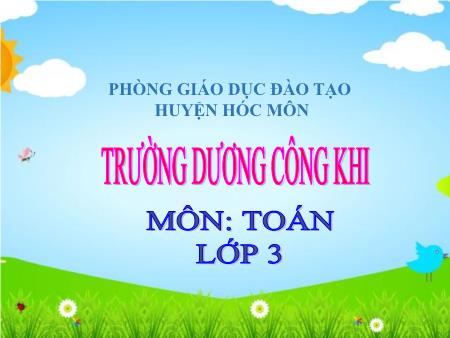 Bài giảng Toán Lớp 3 - Bài: Tháng-Năm