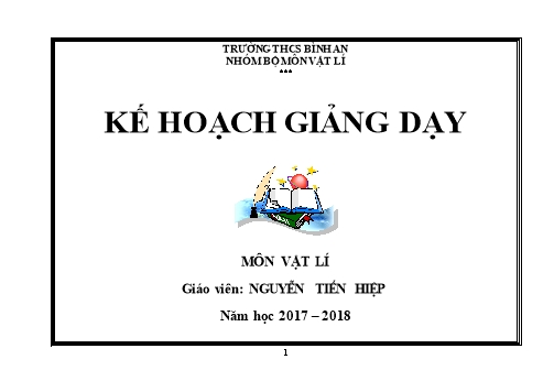 Kế hoạch giảng dạy Vật Lí Lớp 6 - Năm học 2017-2018 - Nguyễn Tiến Hiệp - Trường THCS Bình An