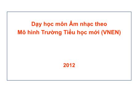 Bài giảng Âm nhạc 2 (Tích hợp chủ điểm môn Tiếng Việt)