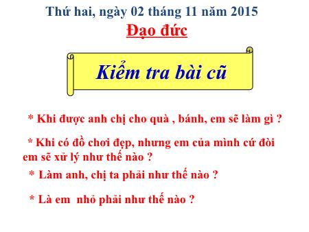 Bài giảng Đạo đức Lớp 1 - Bài: Nghiêm trang khi chào cờ (Tiết 1) - Năm học 2015-2016