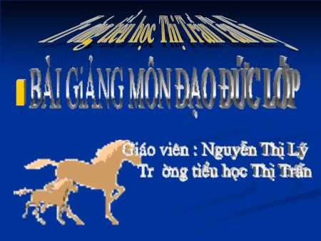 Bài giảng Đạo Đức Lớp 2 - Bài 14: Bảo vệ loài vật có ích (Tiết 2) - Nguyễn Thị Lý