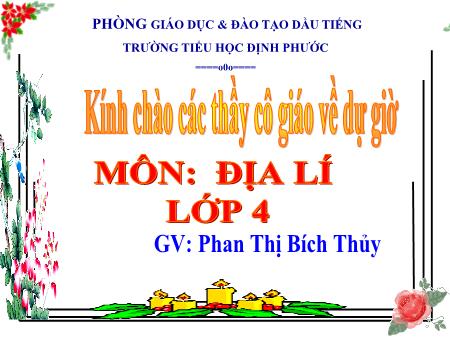 Bài giảng Địa lí Lớp 4 - Bài 21: Thành phố Hồ Chí Minh - Năm học 2016-2017 - Phan Thị Bích Thủy