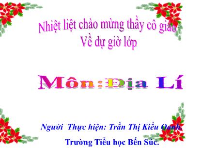 Bài giảng Địa lí Lớp 4 - Bài: Người dân ở đồng bằng Bắc Bộ - Trần Thị Kiều Oanh