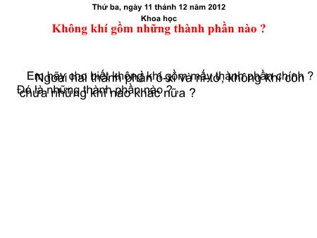 Bài giảng Khoa học Lớp 4 - Không khí gồm những thành phần nào