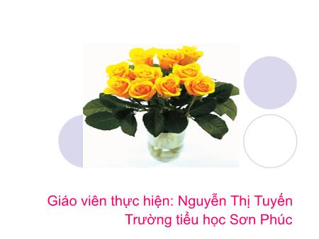 Bài giảng môn Âm nhạc Lớp 2 - Học bài hát: Chú chim nhỏ dễ thương - Nguyễn Thị Tuyến