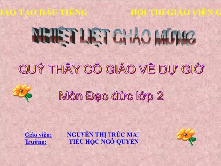 Bài giảng môn Đạo Đức Lớp 2 - Bài: Giữ trật tự, vệ sinh nơi công cộng - Nguyễn Thị Trúc Mai