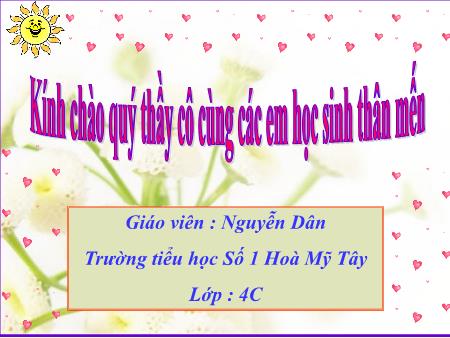 Bài giảng môn Đạo Đức Lớp 4 - Tiết 1: Hiếu thảo với ông bà, cha mẹ - Nguyễn Dân