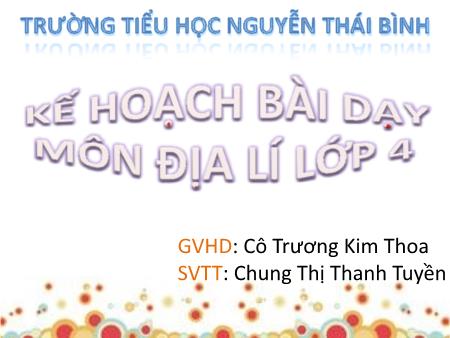Bài giảng môn Địa lí Lớp 4 - Bài: Dải đồng bằng duyên hải miền trung - Trương Kim Thoa