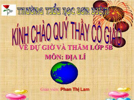 Bài giảng môn Địa lí Lớp 5 - Bài 9: Các dân tộc. Sự phân bố dân cư - Phan Thị Lam