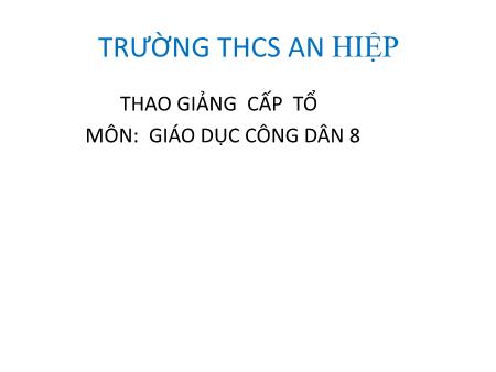 Bài giảng môn GDCD Lớp 8 - Tiết 22, Bài 15: Phòng ngừa tai nạn vũ khí, cháy, nổ và các chất độc hại