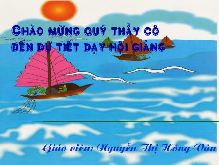 Bài giảng môn Lịch sử Lớp 5 - Bài: Bác Hồ đọc Tuyên ngôn Độc lập - Nguyễn Thị Hồng Vân