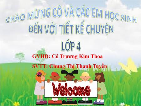 Bài giảng môn Tiếng việt Lớp 4 - Kể chuyện: Đôi cánh của ngựa trắng - Trương Kim Thoa Bài giảng môn Tiếng việt Lớp 4 - Kể chuyện: Đôi cánh của ngựa trắng - Trương Kim Thoa