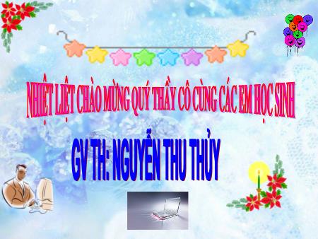 Bài giảng môn Tin học Lớp 3 - Bài 3: Viết chữ lên hình vẽ - Năm học 2014-2015 - Nguyễn Thu Thủy