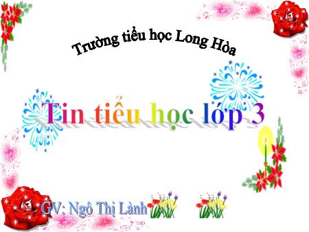 Bài giảng môn Tin học Lớp 3 - Bài: Bàn phím máy tính - Ngô Thị Lành - Trường TH Long Hòa