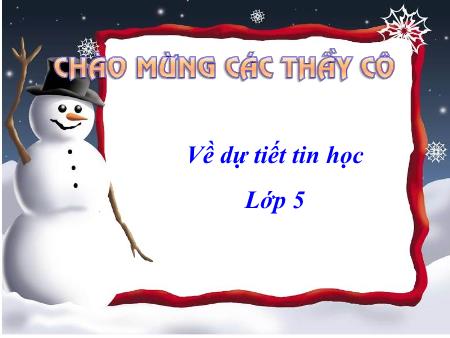 Bài giảng môn Tin học Lớp 5 - Bài 3: Viết chữ lên hình vẽ