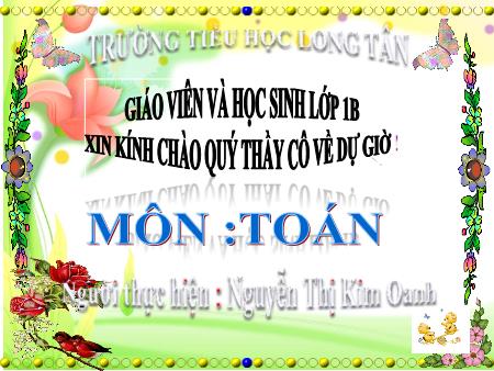 Bài giảng môn Toán Lớp 1 - Bài: Phép trừ trong phạm vi 5 - Nguyễn Thị Kim Oanh