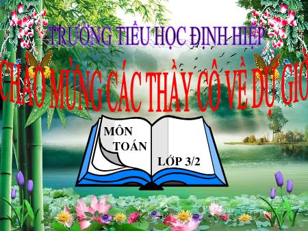 Bài giảng môn Toán Lớp 3 - Bài: Giảm đi một số lần