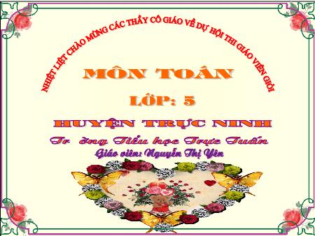 Bài giảng môn Toán Lớp 5 - Bài: Nhân một số thập phân với một số tự nhiên - Trần Văn Tuấn