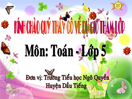 Bài giảng môn Toán Lớp 5 - Tiết 129: Luyện tập chung