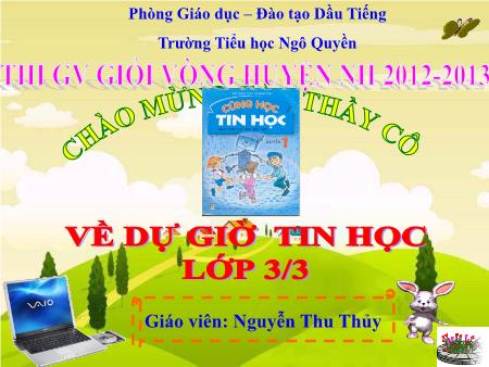 Bài giảng thi giáo viên giỏi môn Tin học Lớp 3 - Bài 4: Tẩy, xóa hình - Nguyễn Thu Thủy