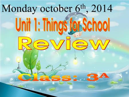 Bài giảng Tiếng anh Lớp 3 - Unit 1: Things for School