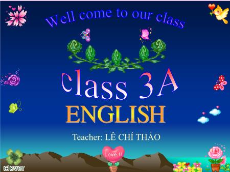 Bài giảng Tiếng anh Lớp 3 - Unit 2: Lets learn (Cont) - Lê Chí Thảo