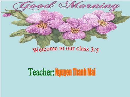 Bài giảng Tiếng anh Lớp 3 - Unit 3: At the stove - Nguyễn Thanh Mai