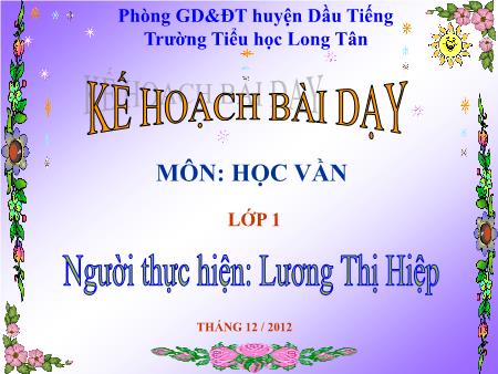 Bài giảng Tiếng việt Lớp 1 - Bài 69 - Học vần: ăt-ât - Lương Thị Hiệp