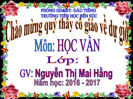 Bài giảng Tiếng việt Lớp 1 - Học vần: ôn-ơn - Nguyễn Thị Mai Hằng