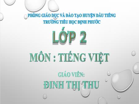 Bài giảng Tiếng việt Lớp 2 - Chính tả (Nghe-viết): Sông Hương - Đinh Thị Thu