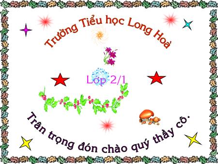 Bài giảng Tiếng Việt Lớp 2 - Luyện từ và câu: Từ chỉ đặc điểm. Câu kiểu Ai thế nào? - Trường Tiểu học Long Hòa