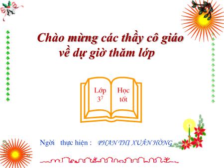 Bài giảng Tiếng việt Lớp 3 - Luyện từ và câu: Mở rộng vốn từ: Từ ngữ về trường học - Phan Thị Xuân Hồng