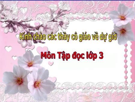 Bài giảng Tiếng việt Lớp 3 - Tập đọc-kể chuyện: Đất quý, đấy yêu - Năm học 2018-2019