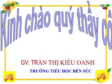 Bài giảng Tiếng Việt Lớp 4 - Người tìm đường lên các vì sao - Năm học 2014-2015 - Trần Thị Kiều Oanh