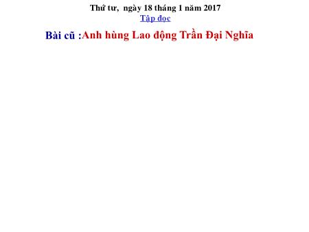 Bài giảng Tiếng Việt Lớp 4 - Tập đọc: Bè xuôi sông La - Năm học 2016-2017