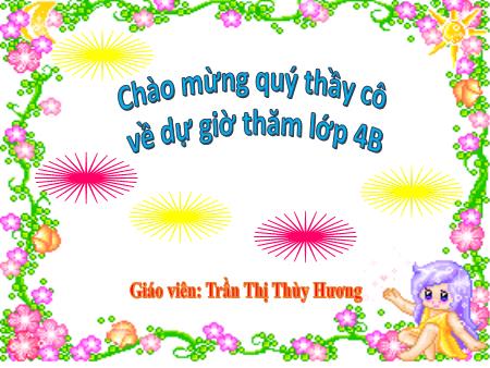 Bài giảng Tiếng Việt Lớp 4 - Tập đọc: Chị em tôi - Năm học 2016-2017 - Trần Thị Thùy Hương