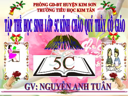 Bài giảng Tiếng việt Lớp 5 - Luyện từ và câu: Đại từ xưng hô - Nguyễn Anh Tuân