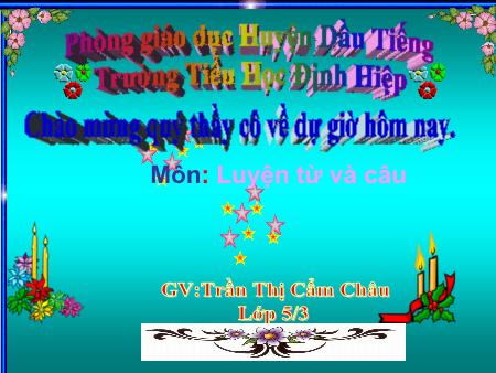 Bài giảng Tiếng việt Lớp 5 - Luyện từ và câu: Đại từ xưng hô - Trần Thị Cẩm Châu