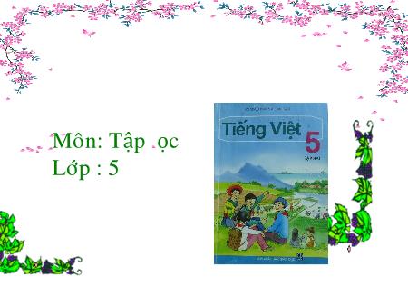 Bài giảng Tiếng việt Lớp 5 - Tập đọc: Con gái