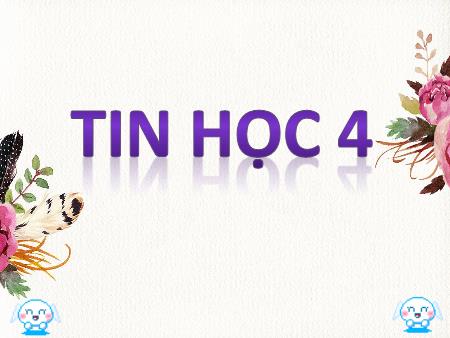 Bài giảng Tin học Lớp 4 - Bài 3: Vẽ hình chữ nhật, hình vuông (Tiếp theo)