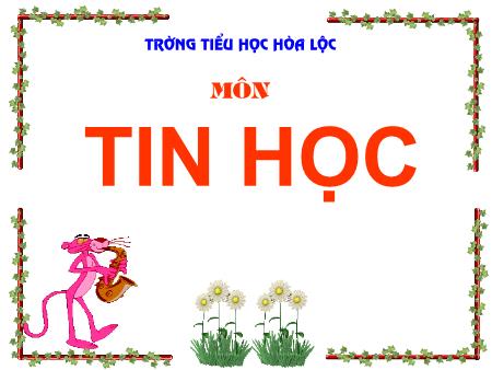 Bài giảng Tin học Lớp 5 - Bài 4: Trau chuốt hình vẽ
